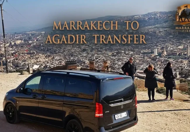 Marrakech To Agadir Transfer services